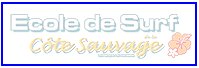 Ecole de surf de la c&ocirc;te sauvage
